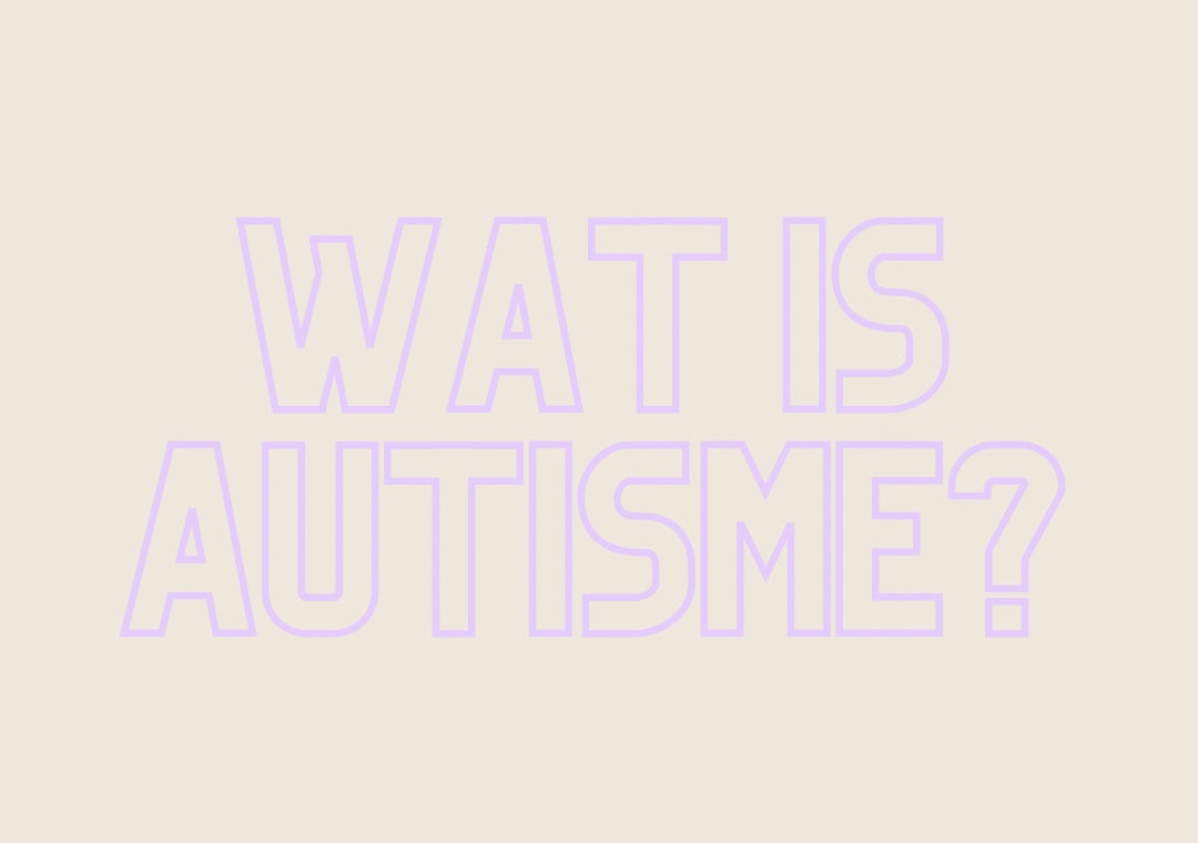 Wat is Autisme?